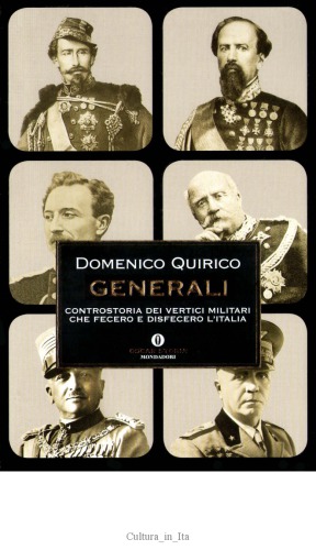﻿عمومی. ضد تاریخ رهبران نظامی که ایتالیا را ساختند و ویران کردند