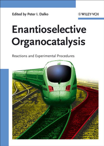 ﻿Enantioselective Organocatalysis: واکنش ها و روش های تجربی