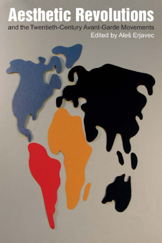 ﻿انقلاب‌های زیبایی‌شناختی و جنبش‌های آوانگارد قرن بیستم