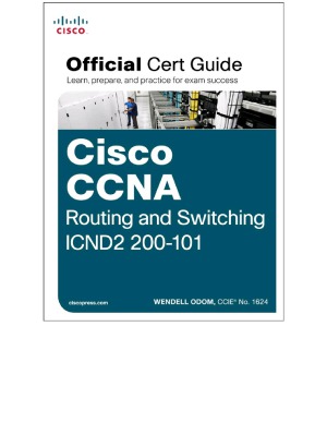﻿Cisco CCNA Routing and Switching ICND2 200-101 Official Cert Guide
