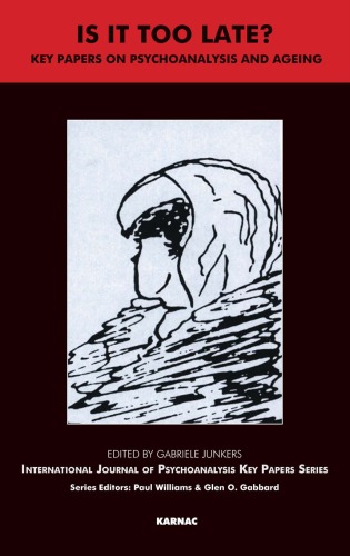 ﻿آیا خیلی دیر است مقالات کلیدی در مورد روانکاوی و پیری