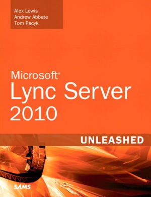 ﻿Microsoft® Lync Server 2010 Unleashed