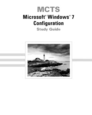 ﻿MCTS Windows 7 Configuration Study Guide Exam 70-680
