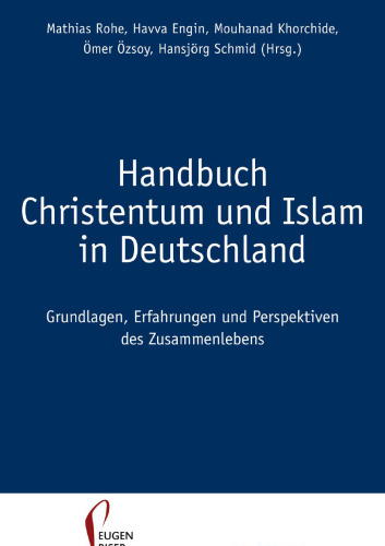 ﻿کتاب راهنمای مسیحیت و اسلام در آلمان: مبانی، تجربیات و دیدگاه های زندگی مشترک