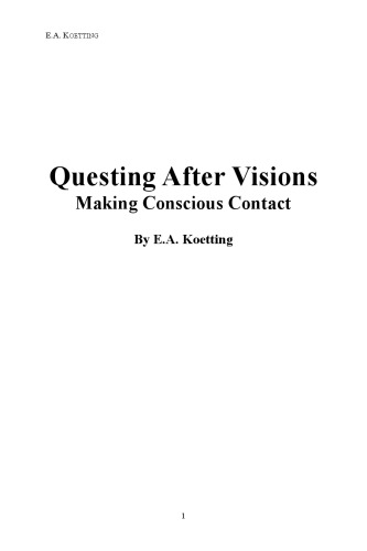 توسط E.A. Koetting Questing پس از چشم انداز: ساختن باوری تماس [مقاله]