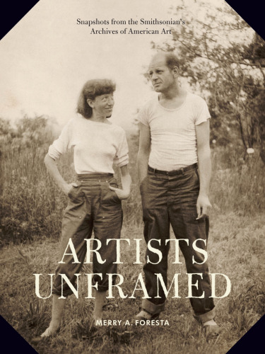 ﻿Artists Unframed: عکس های فوری از آرشیو هنر آمریکایی اسمیتسونیان