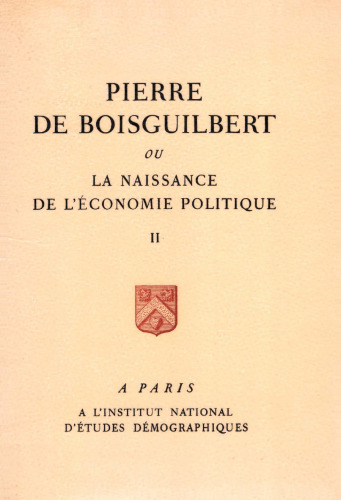 ﻿پیر دو بوگیلبرت یا تولد اقتصاد سیاسی، جلد دوم