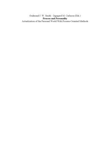 ﻿فرآیند و شخصیت: به فعلیت رساندن دنیای شخصی با روش های فرآیند گرا