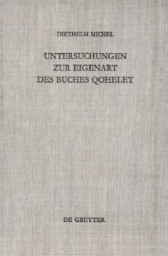 ﻿Untersuchungen zur Eigenart des Buches Qohelet: Mit einem Anhang von Reinhard G. Lehmann Bibliographie zu Qohelet