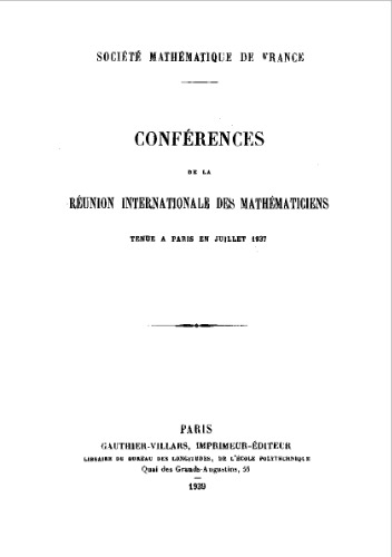 ﻿Conferences de la Reunion Internationale des Mathematiciens [متن] : tenue a Paris در جولای 1937