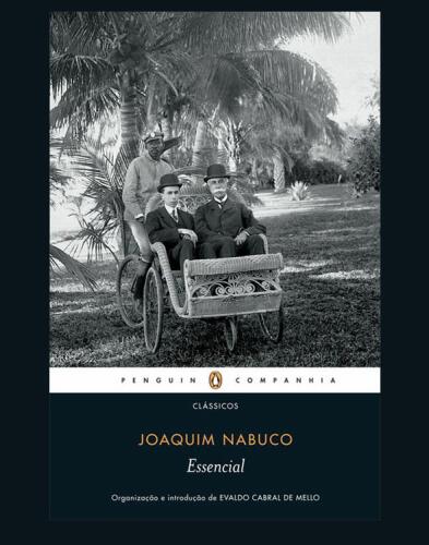 ﻿Joaquim Nabuco Essential