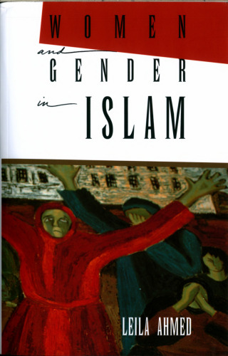 ﻿زنان و جنسیت در اسلام: ریشه های تاریخی یک بحث مدرن