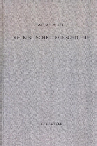 ﻿پیشاتاریخ کتاب مقدس: مشاهدات تاریخی سرمقاله ای و الهیاتی در پیدایش 1.1 - 11.26