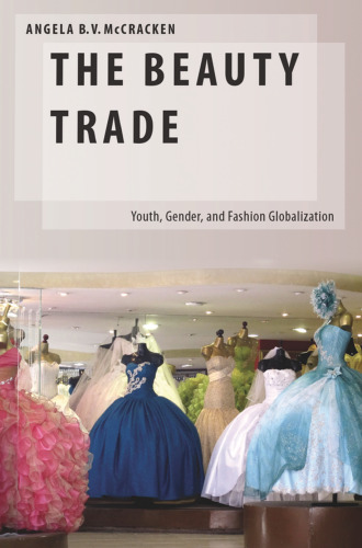 ﻿تجارت زیبایی: جهانی شدن جوانان ، جنسیت و مد