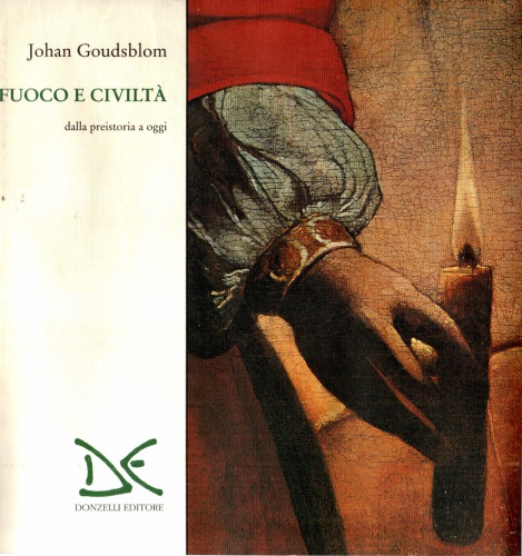 ﻿آتش و تمدن، از پیش از تاریخ تا امروز