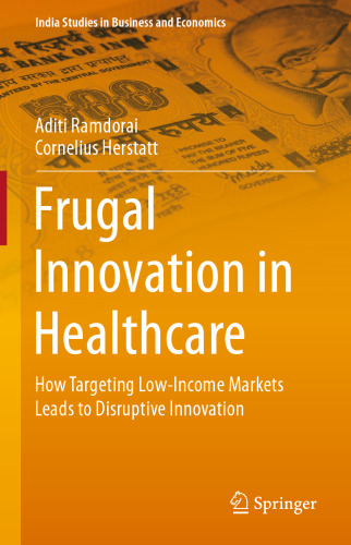 نوآوری ناپذیر در بهداشت و درمان: چگونه هدفمند کردن بازارهای کم درآمد منجر به نوآوری مخرب می شود