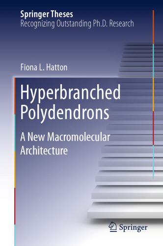 ﻿Hyperbranched Polydendrons: یک معماری جدید ماکرومولکولی