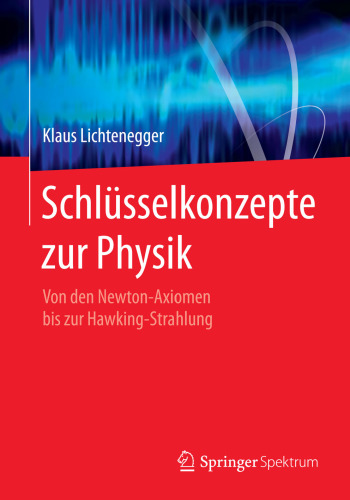 مفاهیم کلیدی در فیزیک: از بدیهیات نیوتن گرفته تا تابش هاوکینگ