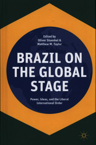 ﻿برزیل در صحنه جهانی: قدرت، ایده ها و نظم بین المللی لیبرال
