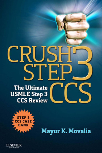 ﻿Crush Step 3 CCS: The Ultimate USMLE Step 3 CCS Review, 1e