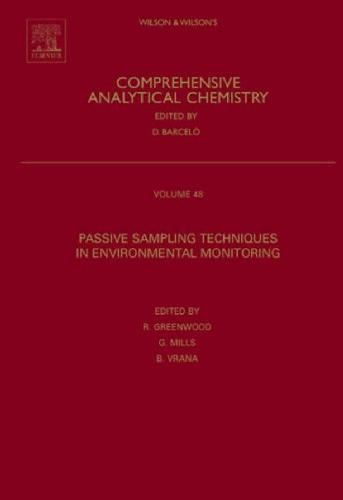 ﻿شیمی تجزیه جامع، جلد. 48: تکنیک های نمونه گیری غیرفعال در پایش محیطی