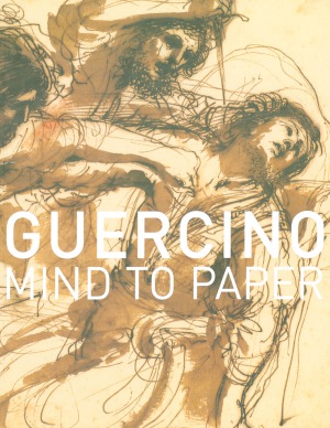 ﻿Guercino Mind to Paper (Getty Trust Publications J. Paul Getty Museum)
