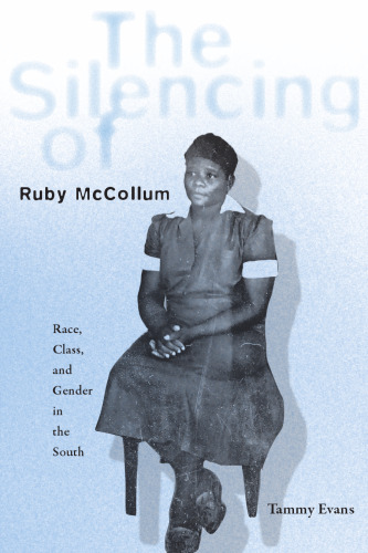﻿The Silencing of Ruby McCollum: نژاد ، کلاس و جنسیت در جنوب