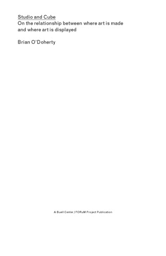 ﻿استودیو و مکعب: رابطه بین جایی که هنر ساخته می شود و جایی که هنر نمایش داده می شود