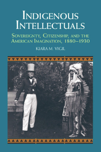 ﻿روشنفکران بومی: حاکمیت، شهروندی و تخیل آمریکایی، 1880-1930