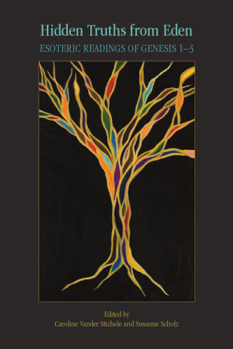 حقایق پنهان از ادن: خوانش های باطنی از پیدایش 1-3