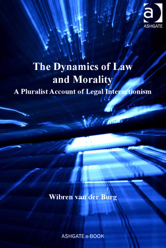 ﻿دینامیک قانون و اخلاق: گزارشی متکثر از تعامل گرایی حقوقی