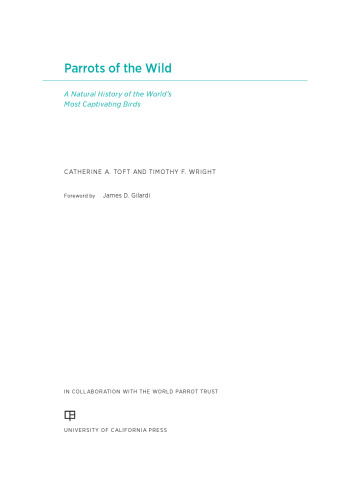 ﻿طوطی های وحشی: تاریخ طبیعی جذاب ترین پرندگان جهان