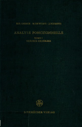 ﻿تحلیل عملکردی: نظریه سازنده فضاهای خطی با نیمه هنجارها / جلد 1، نظریه عمومی.