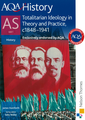 ﻿تاریخچه AQA AS: واحد 1 - ایدئولوژی توتالیتر در تئوری و عمل، c.1848-1941