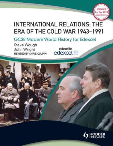 ﻿تاریخچه Edexcel GCSE ساخت دنیای مدرن: واحد 1 روابط بین الملل: دوران جنگ سرد 1943-91 SB 2013