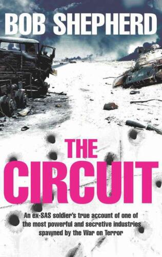 ﻿The Circuit: An Ex-SAS Soldier / A Secretive Industry / The War on Terror / یک داستان واقعی