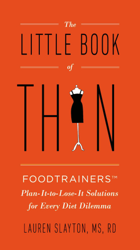 ﻿The Little Book of Thin: Foodtrainers برنامه ای برای از بین بردن آن برای هر رژیم غذایی