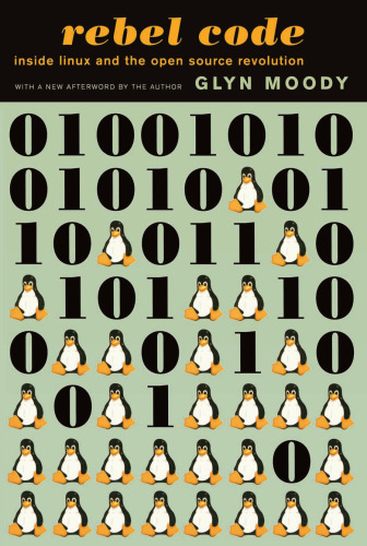 ﻿Rebel Code: Linux and Open Source Revolution
