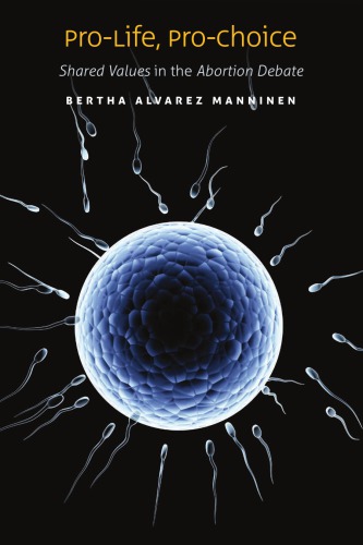 ﻿طرفدار زندگی ، طرفدار انتخاب: ارزشهای مشترک در بحث سقط جنین