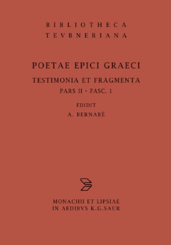 ﻿Poetae Epici Graeci: Testimonia et Fragmenta, Pars II: Orphicorum et Orphicis similium Testimonia et fragmenta, Fasciculus 1