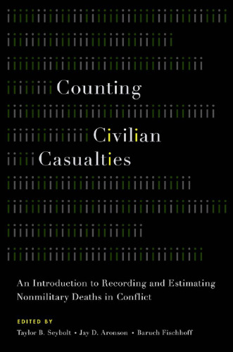 ﻿شمارش تلفات غیرنظامیان: مقدمه ای برای ثبت و برآورد مرگ های غیر نظامی در درگیری