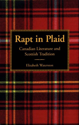 Rapt in Plaid: ادبیات کانادایی و سنت اسکاتلندی