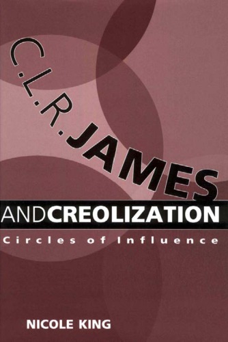 C. L. R. James و خلع سلاح: Circles of Influence