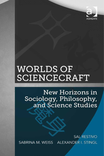 ﻿Worlds of ScienceCraft: افق های نوین در جامعه شناسی ، فلسفه و مطالعات علوم