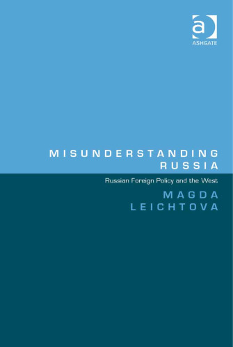 ﻿سوء تفاهم روسیه: سیاست خارجی روسیه و غرب