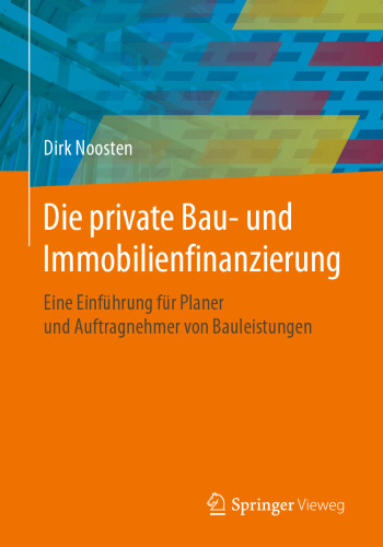 ﻿تامین مالی ساخت و ساز خصوصی و املاک و مستغلات: مقدمه ای برای برنامه ریزان و ارائه دهندگان خدمات ساخت و ساز