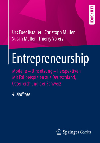 ﻿کارآفرینی: مدل ها - پیاده سازی - دیدگاه ها با مطالعات موردی از آلمان، اتریش و سوئیس