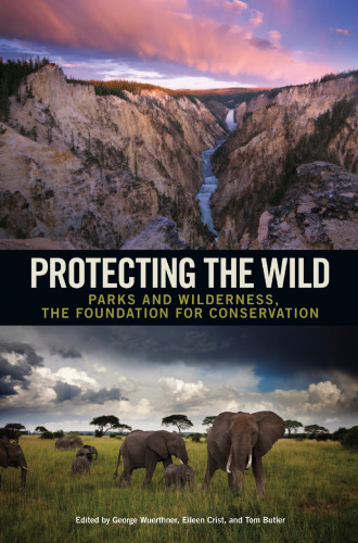 ﻿Protecting the Wild: Parks and Wilderness ، بنیاد حفاظت