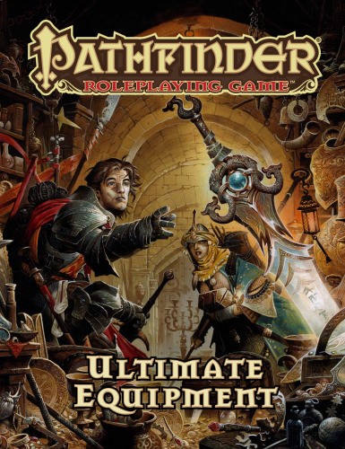 ﻿Pathfinder Roleplaying Game: Ultimate Equipment