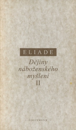 تاریخ اندیشه دینی. 2 ، از بودای گوتاما تا پیروزی مسیحیت.
